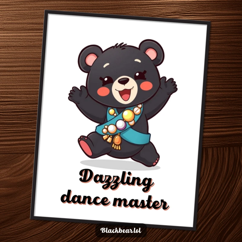 Funny digital art print of a black bear cub in a jeweled sash, caught in an energetic, hilarious silly dance.
