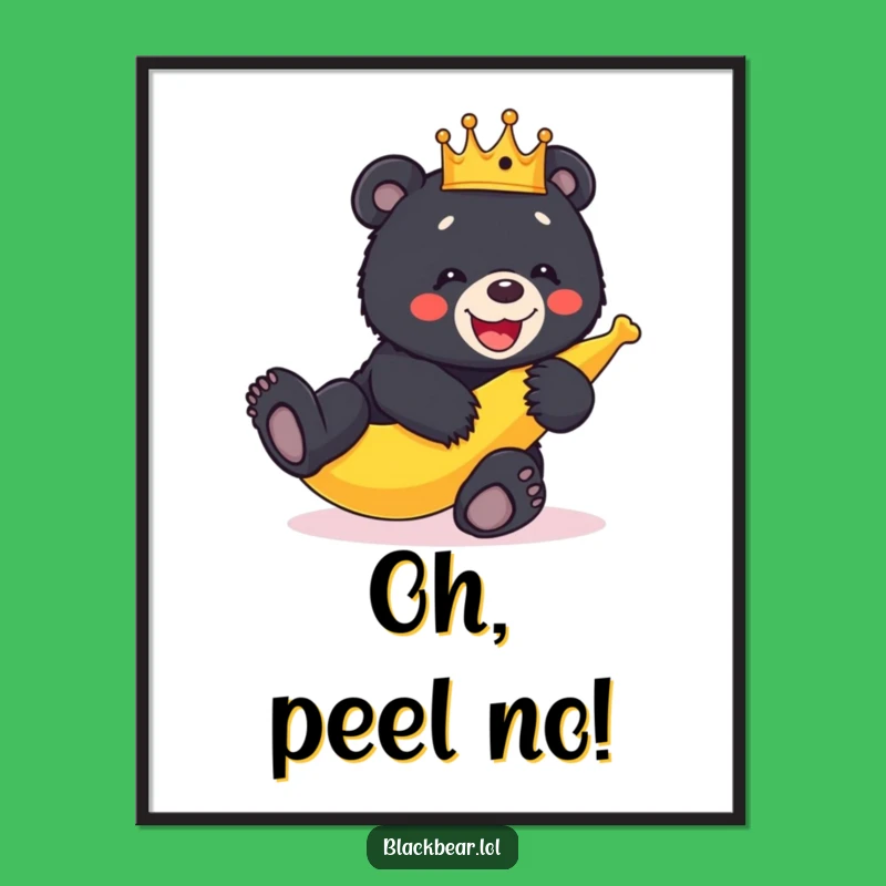 Funny Bear Cub Crown Banana Peel Slip Digital Art Print - Instant Laughs