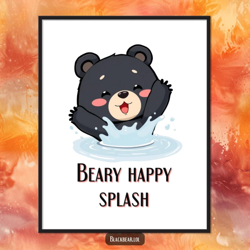 Funny Poster: A black bear happily splashes in a small puddle, creating a dynamic and cheerful scene.