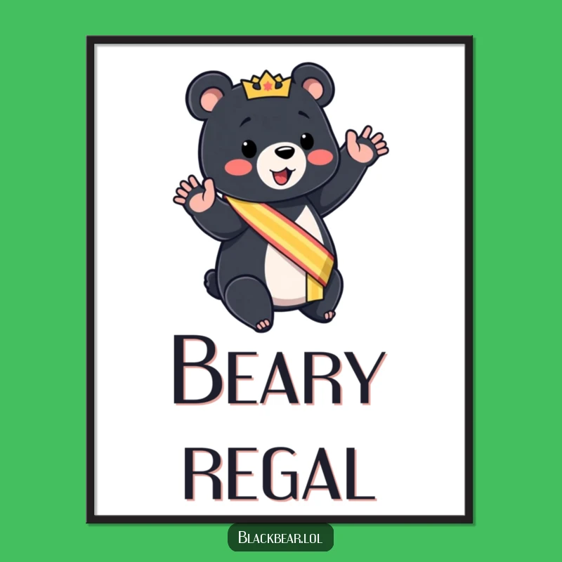 Funny Royal Bear Cub Poster: Regal Wall Art for a Smile Gift