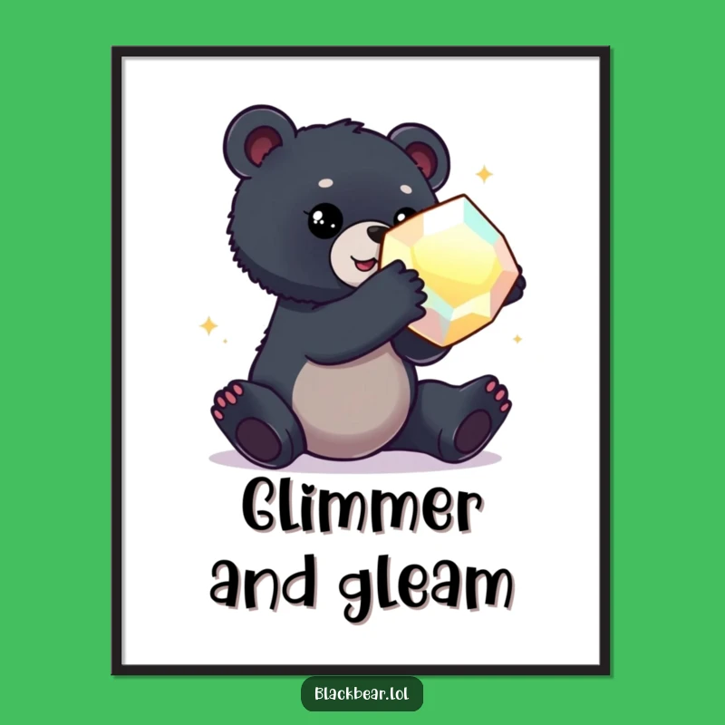 Funny Bear Cub Gem Poster: Decorate with Dazzling Ambition!