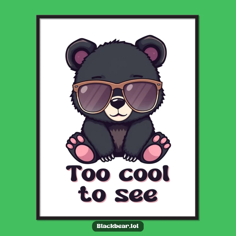 Funny Cool Bear Cub Poster: Wall Art for Ultimate Trendsetters