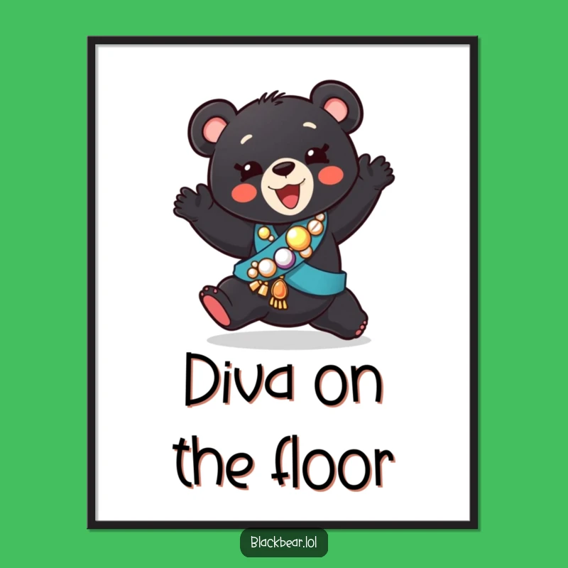 Funny Dancing Bear Cub Sash Poster - Silly Animal Wall Art Gift
