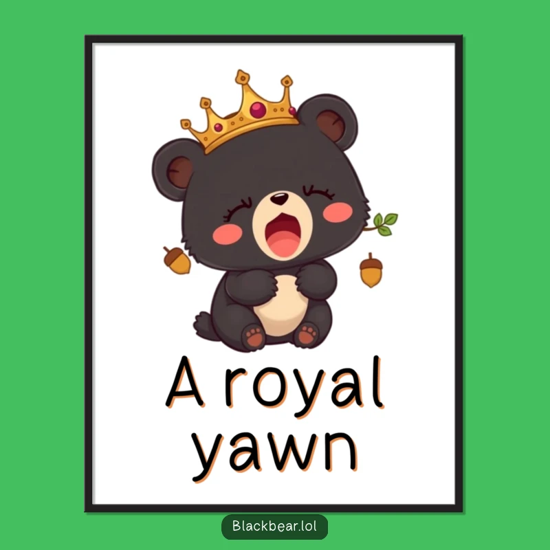 Funny Sleepy Bear Cub Crown Poster - Adorable Acorn Art Print