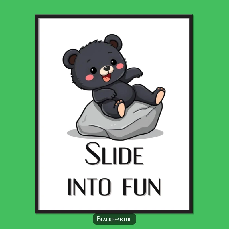 Funny Bear Cub Sliding Poster: Adventure Art, Hilarious Thrill Seeker Decor