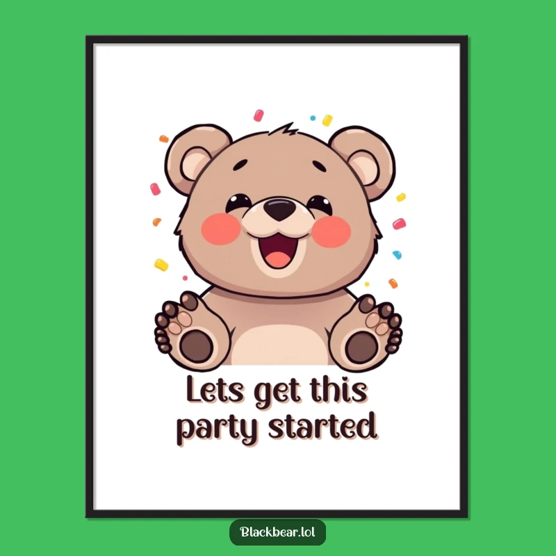 Free Printable Wall Art: Happy Bear Confetti Funny Downloadable Gift