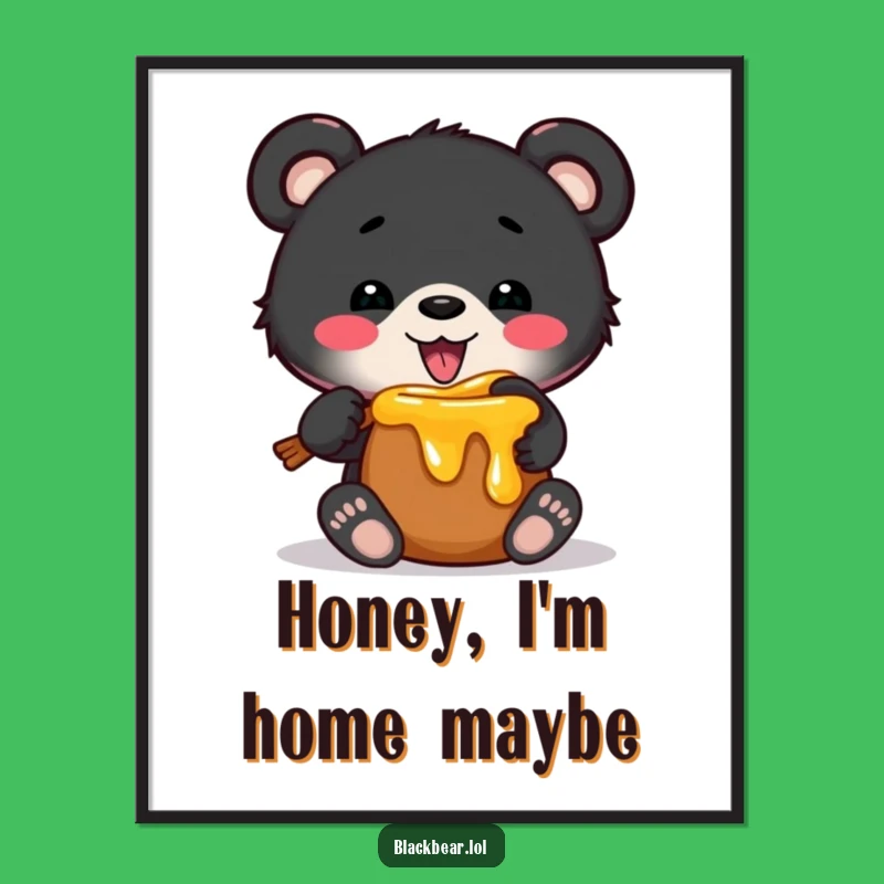 Funny Free Printable Wall Art: Bear Cub Honey Pot Humor Decor Download