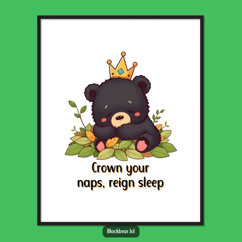 Funny Free Printable Wall Art: Crowned Bear Cub Nap - Downloadable Decor