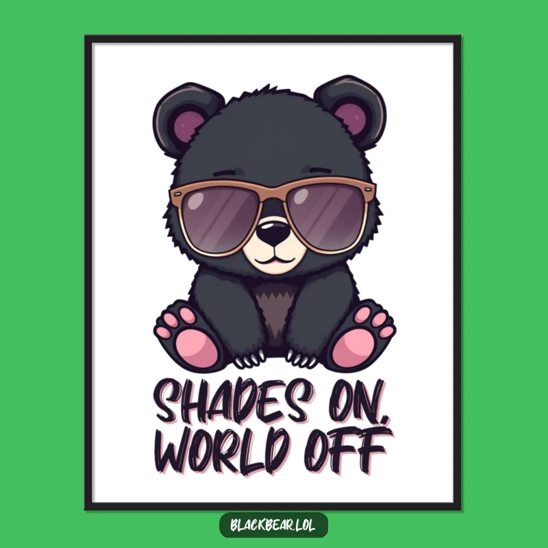 Funny Free Printable Wall Art: Cool Bear Cub, Hilarious Downloadable Decor