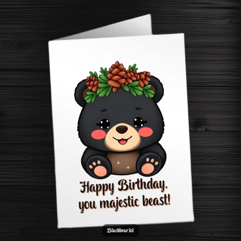 Cute Free Printable Birthday Card: Cheerful black bear cub wearing a pinecone crown waves royally.
