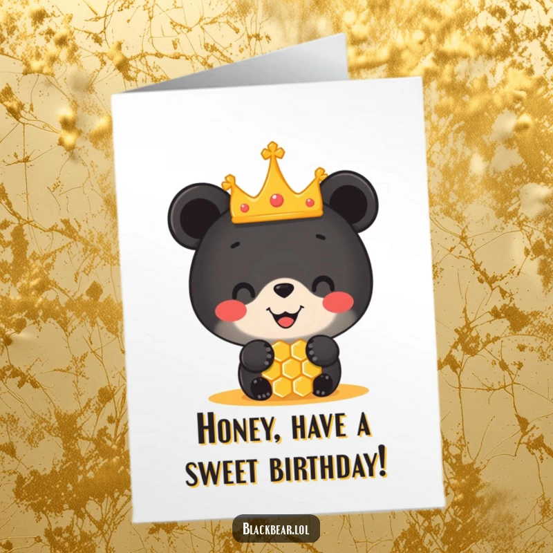 Funny Free Printable Birthday Card: Black bear cub wearing crown balances honeycomb on nose, ready for party.