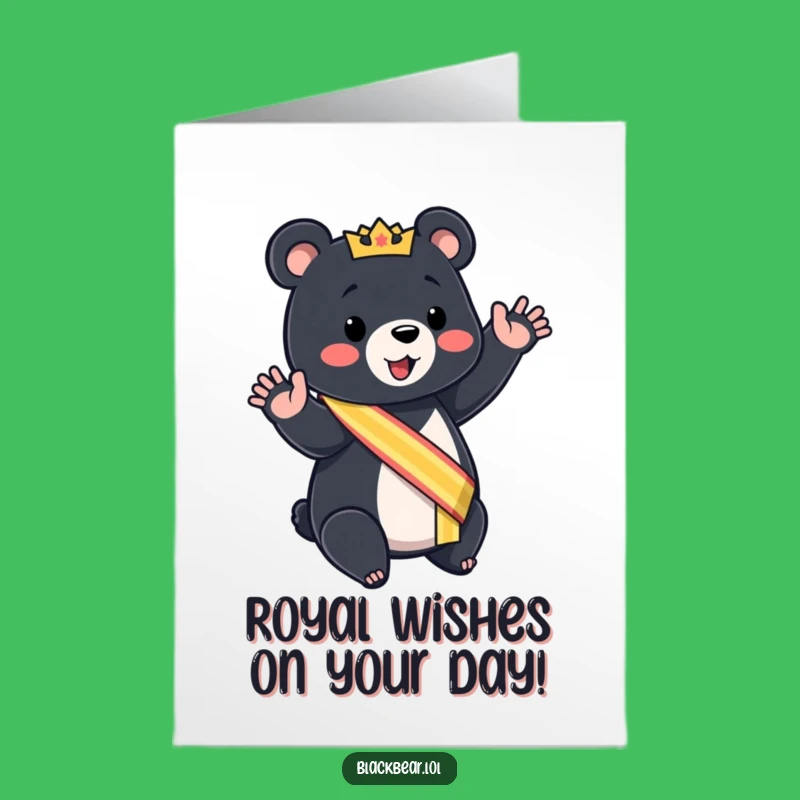 Funny Free Printable Birthday Card: Royal Bear Cub, Regal Downloadable Gift