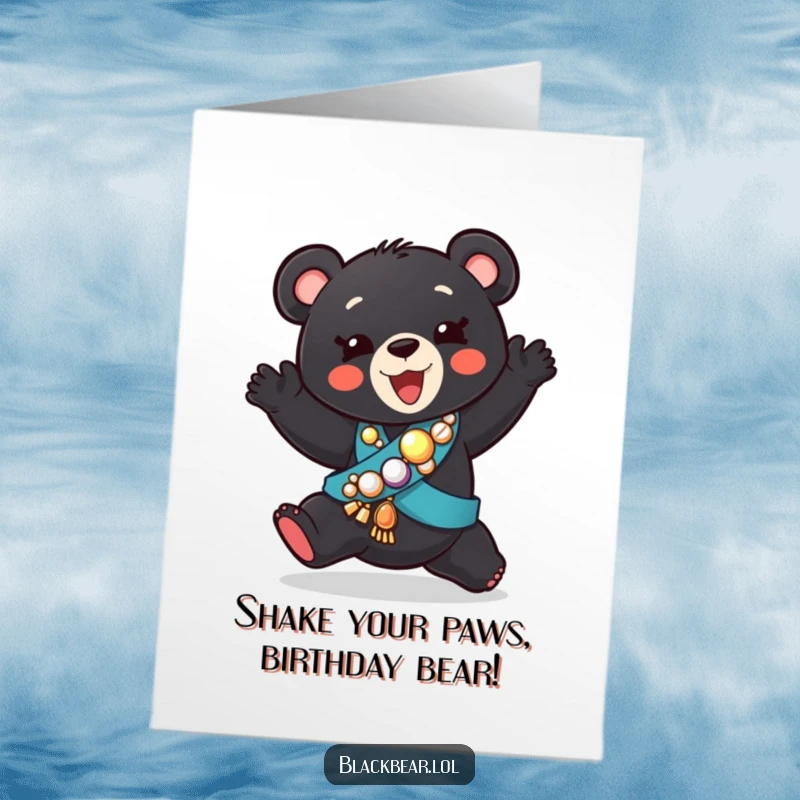 Funny Free Printable Birthday Card: Playful black bear cub in jeweled sash doing a silly dance.