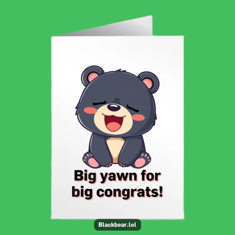 Free Printable Congrats Card: Sleepy Bear Yawn, Humorous Downloadable Cheer