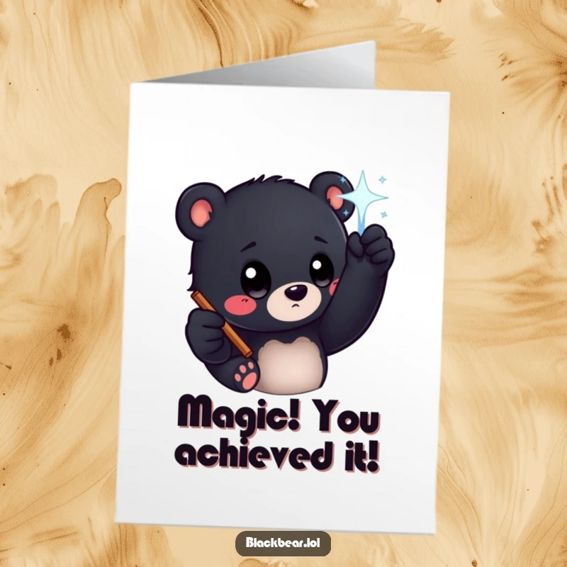 Funny Free Printable Congratulations Card: Bear cub with big eyes reaching for a sparkling magic wand, celebrating.