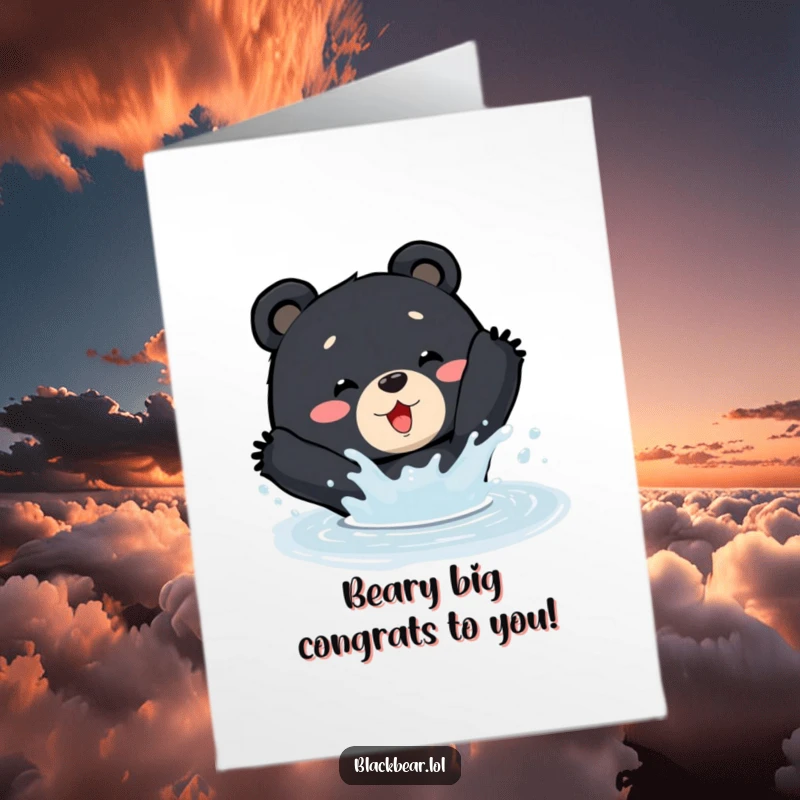 Funny Free Printable Congratulations Card: An excited black bear enthusiastically splashes water in a small puddle.
