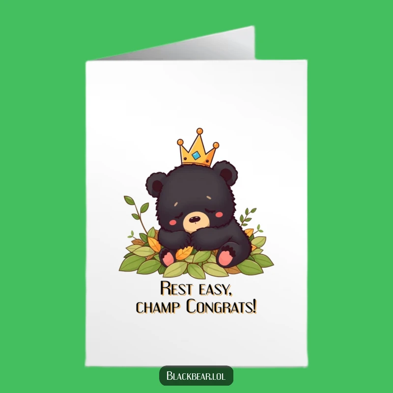 Funny Free Printable Congrats Card: Crowned Bear Cub Nap - Downloadable Gift