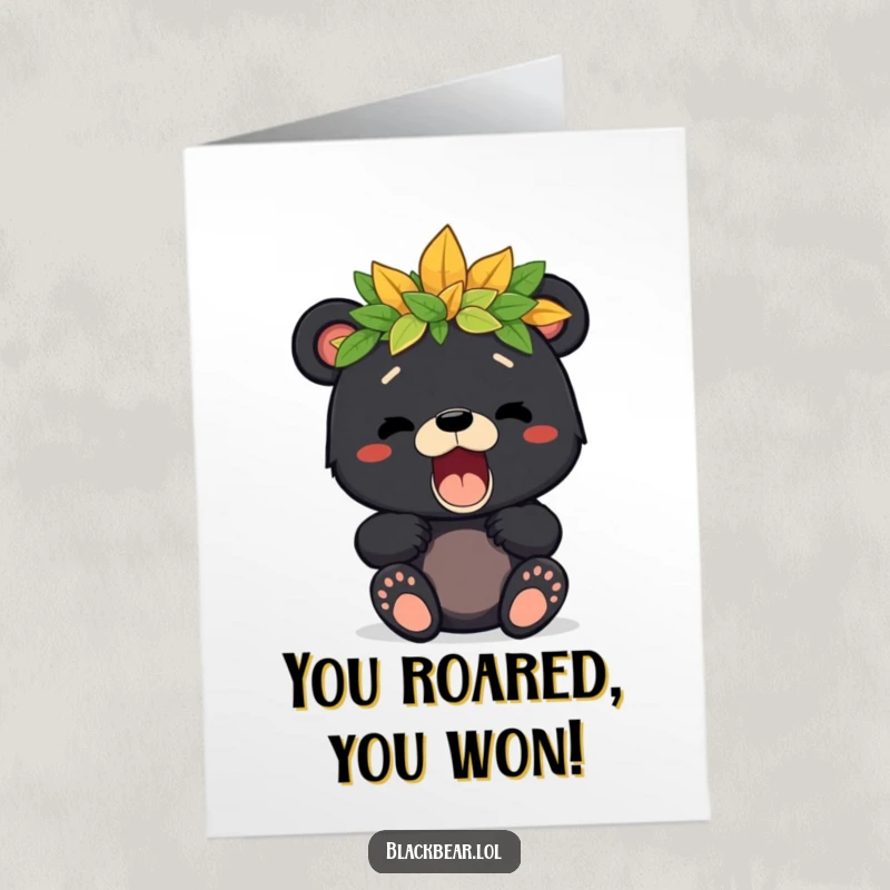 Free printable congratulations card showing a little bear cub in a leaf crown, roaring with excitement and pride.