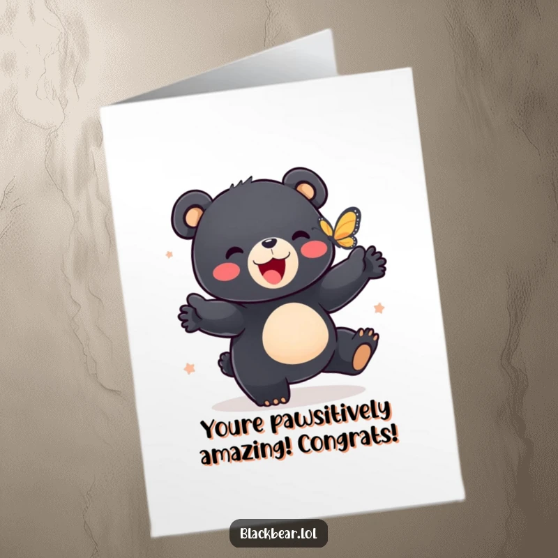 Funny free printable congratulations card, black bear cub doing a happy dance with a butterfly, celebrating success with playful energy.