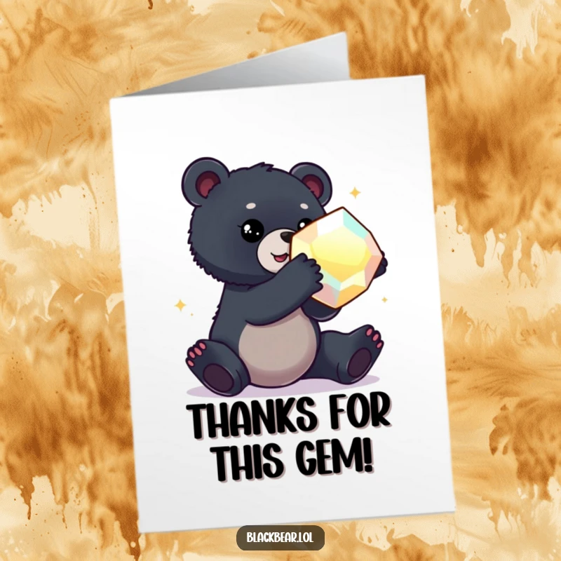 Funny Free Printable Thank You Card of a black bear cub reaching eagerly for a large, shimmering gemstone.