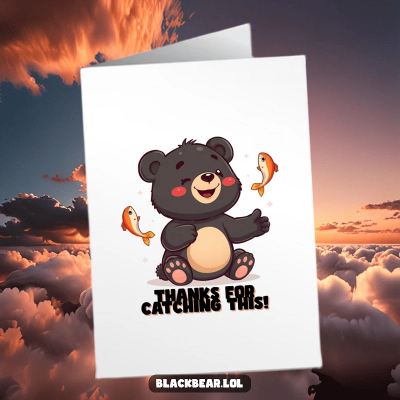Funny Free Printable Thank You Card: Black bear cub juggling fish with a bewildered look, humorously thanking someone.
