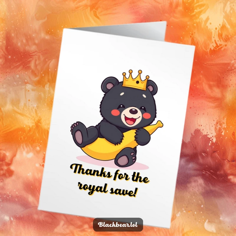 Funny Free Thank You Card: Black bear cub with crown giggles after slipping on a banana peel.