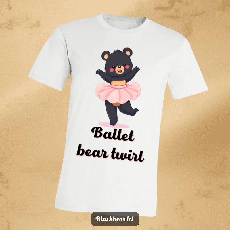 Funny T-Shirt: Young black bear dressed in a ballet tutu, captured mid-twirl with a wide, delighted smile.