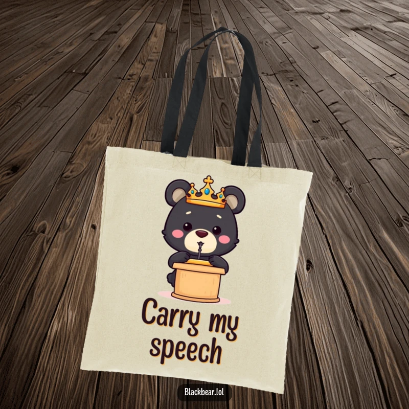 Funny crowned black bear cub speaking passionately from a podium on this humorous and functional tote bag.